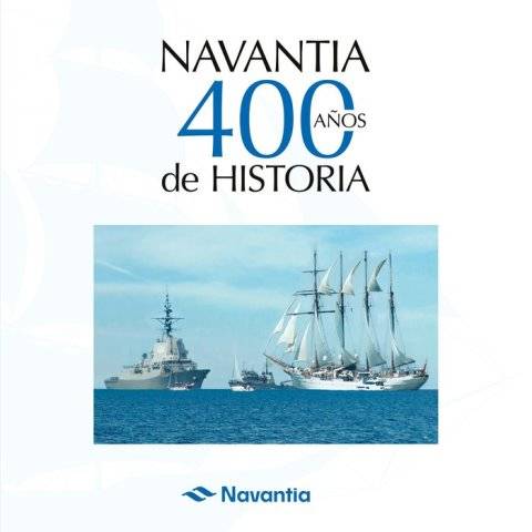 Portada del libro "Navantia: 400 Años de Historia" (foto Defensa.com) Portada del libro "Navantia: 400 Años de Historia" (foto Defensa.com)